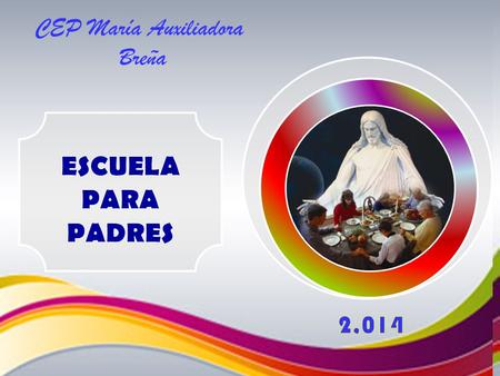 CEP María Auxiliadora Breña ESCUELA PARA PADRES 2,014.