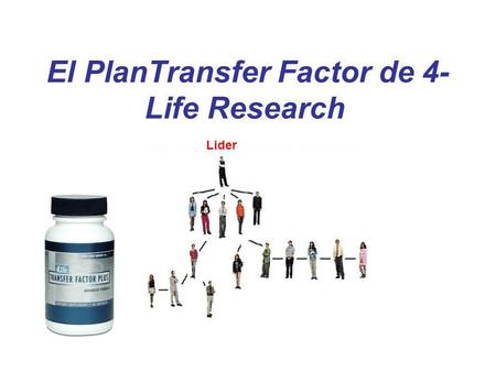 El PlanTransfer Factor de 4-Life Research