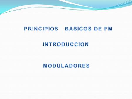 PRINCIPIOS BASICOS DE FM
