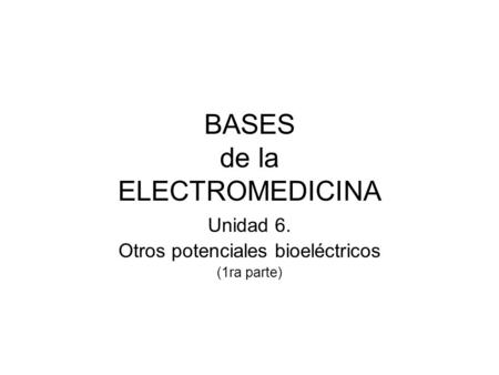 BASES de la ELECTROMEDICINA