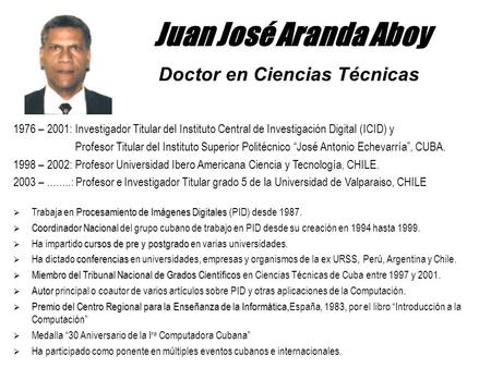 Juan José Aranda Aboy Doctor en Ciencias Técnicas