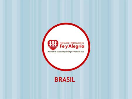 BRASIL. Instrumento de Evaluación - 1 1. Organización Total de respuestas = 91.