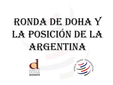 Ronda de Doha y la posición de la Argentina