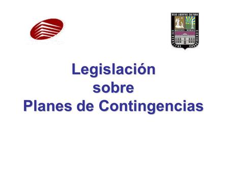 Legislación sobre Planes de Contingencias