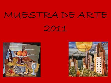 MUESTRA DE ARTE 2011.