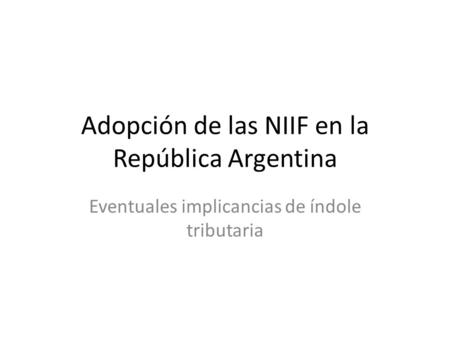 Adopción de las NIIF en la República Argentina