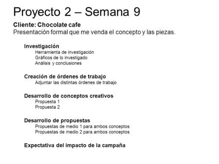 Proyecto 2 – Semana 9 Cliente: Chocolate cafe