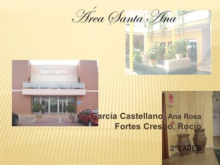 García Castellano, Ana Rosa Fortes Crespo, Rocío 2º LADE B