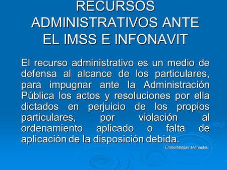 RECURSOS ADMINISTRATIVOS ANTE EL IMSS E INFONAVIT