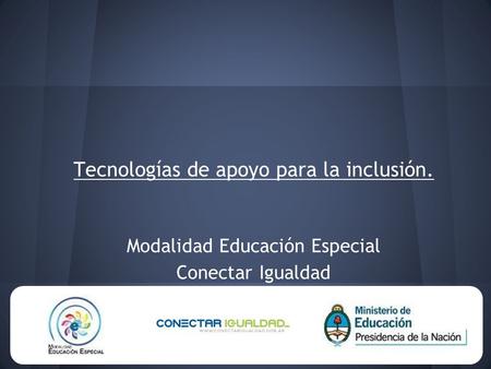 Tecnologías de apoyo para la inclusión.