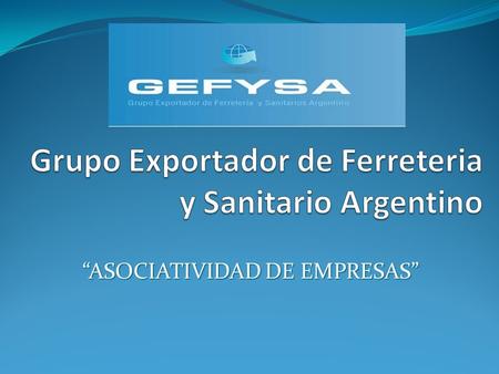 Grupo Exportador de Ferreteria y Sanitario Argentino