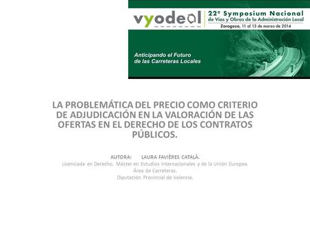LA PROBLEMÁTICA DEL PRECIO COMO CRITERIO DE ADJUDICACIÓN EN LA VALORACIÓN DE LAS OFERTAS EN EL DERECHO DE LOS CONTRATOS PÚBLICOS. AUTORA: 	LAURA FAVIÈRES.