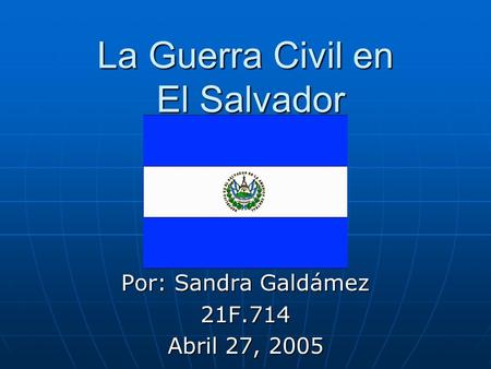 La Guerra Civil en El Salvador