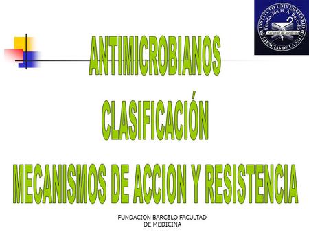 MECANISMOS DE ACCION Y RESISTENCIA