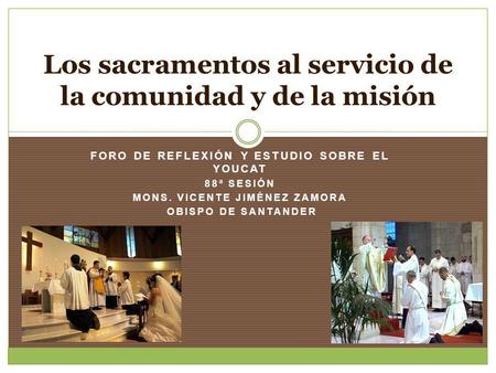 Los sacramentos al servicio de la comunidad y de la misión
