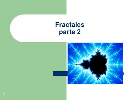 Fractales parte 2.
