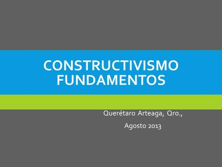 CONSTRUCTIVISMO Fundamentos
