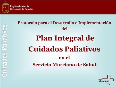 Cuidados Paliativos Plan Integral de en el Servicio Murciano de Salud