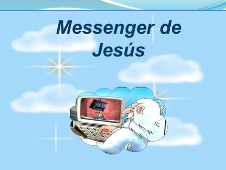 Messenger de Jesús.