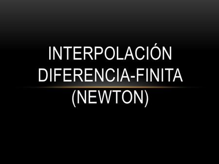 Interpolación diferencia-finita (newton)