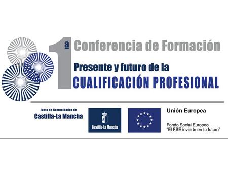 1ª Conferencia de Formación Presente y futuro de la Cualificación Profesional Calidad en las Cualificaciones Paulino Martín Seco Director del INCUAL.