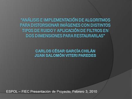 ESPOL – FIEC Presentación de Proyecto, Febrero 3, 2010