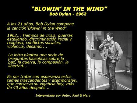 “BLOWIN’ IN THE WIND” Bob Dylan