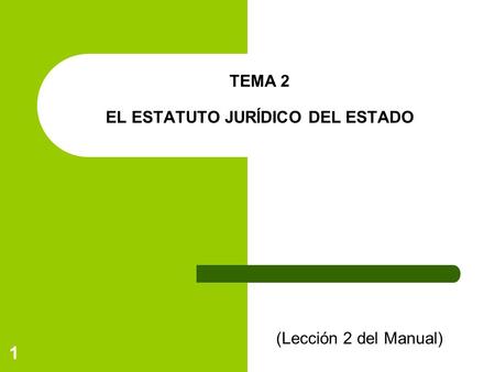 TEMA 2 EL ESTATUTO JURÍDICO DEL ESTADO