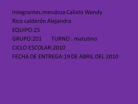 Integrantes:mendoza Calixto Wendy
