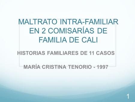MALTRATO INTRA-FAMILIAR EN 2 COMISARÍAS DE FAMILIA DE CALI