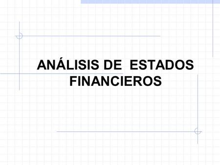 ANÁLISIS DE ESTADOS FINANCIEROS