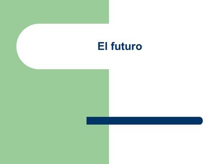 El futuro. The future tense is used to describe actions that will take place. In English, the word will (or shall) is the essence of the future tense.