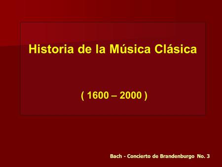 Historia de la Música Clásica Bach - Concierto de Brandenburgo No. 3