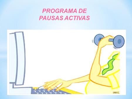 PROGRAMA DE PAUSAS ACTIVAS