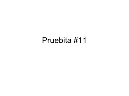 Pruebita #11. A. Escoge la palabra que mejor funcione en el contexto.1 punto por respuesta B. PRETÉRITO.1 punto por respuesta SUJETOVERBORESPUESTA 7.