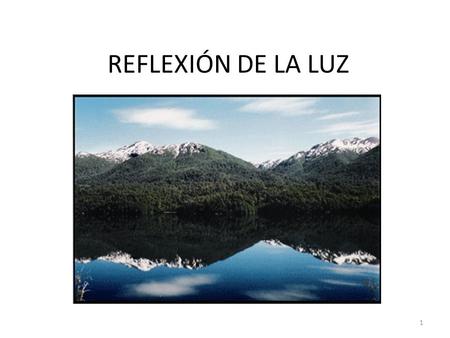 REFLEXIÓN DE LA LUZ.