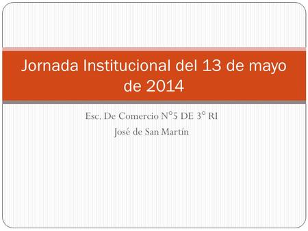 Jornada Institucional del 13 de mayo de 2014