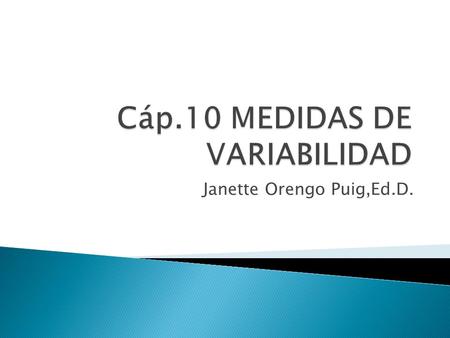 Cáp.10 MEDIDAS DE VARIABILIDAD