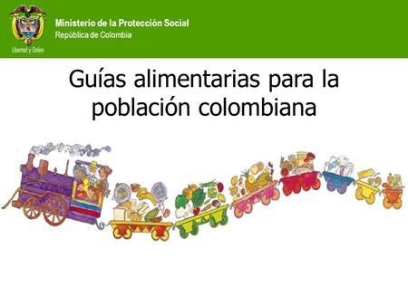 Guías alimentarias para la población colombiana