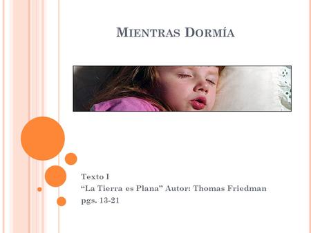 Texto I “La Tierra es Plana” Autor: Thomas Friedman pgs