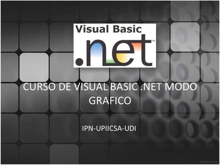 CURSO DE VISUAL BASIC .NET MODO GRAFICO
