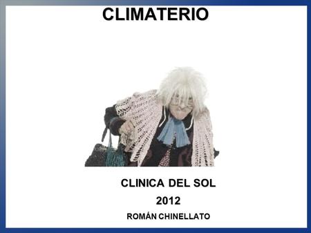 CLIMATERIO CLINICA DEL SOL 2012 ROMÁN CHINELLATO.