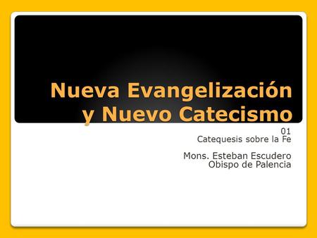 Nueva Evangelización y Nuevo Catecismo