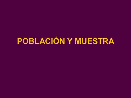 POBLACIÓN Y MUESTRA.