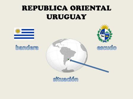 REPUBLICA ORIENTAL URUGUAY