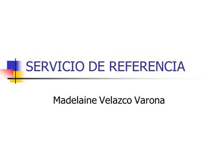 SERVICIO DE REFERENCIA