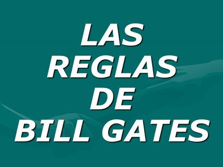 LAS REGLAS DE BILL GATES.