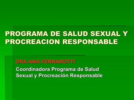 PROGRAMA DE SALUD SEXUAL Y PROCREACION RESPONSABLE