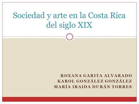 Sociedad y arte en la Costa Rica del siglo XIX