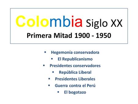 Colombia Siglo XX Primera Mitad